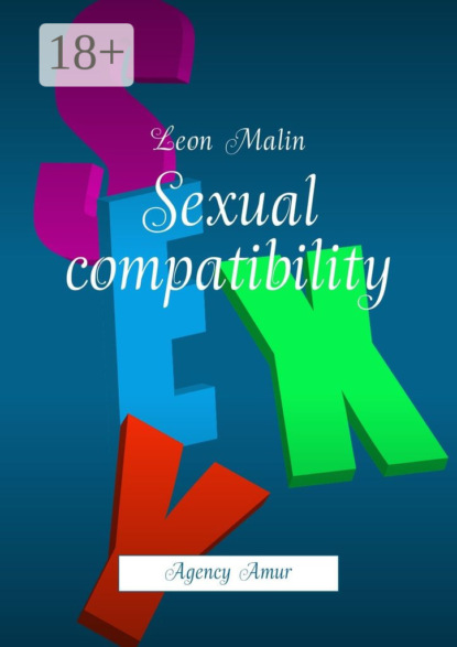 Скачать книгу Sexual compatibility. Agency Amur
