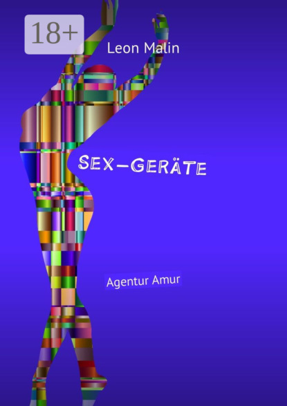 Скачать книгу Sex-Geräte. Agentur Amur