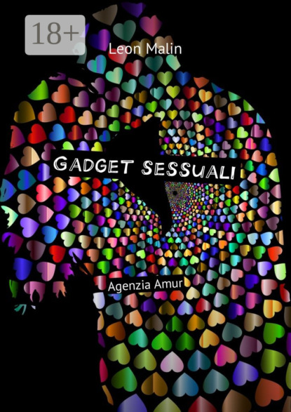 Скачать книгу Gadget sessuali. Agenzia Amur