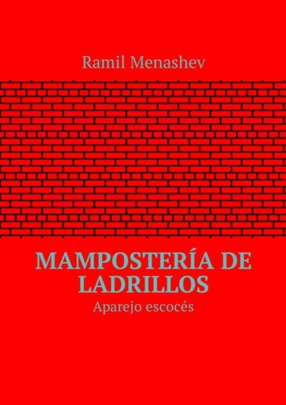 Mampostería de ladrillos. Aparejo escocés