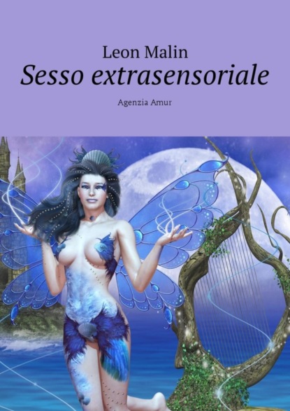 Скачать книгу Sesso extrasensoriale. Agenzia Amur