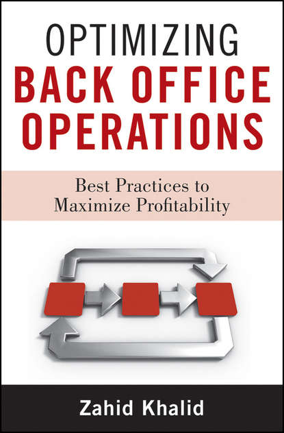 Скачать книгу Optimizing Back Office Operations. Best Practices to Maximize Profitability