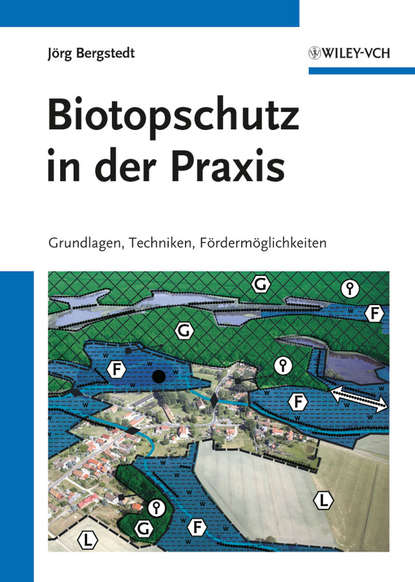 Скачать книгу Biotopschutz in der Praxis. Grundlagen -Techniken - Fordermoglichkeiten - Grundlagen - Planung - Handlungsmöglichkeiten