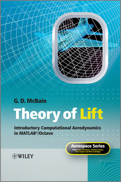 Скачать книгу Theory of Lift. Introductory Computational Aerodynamics in MATLAB/Octave