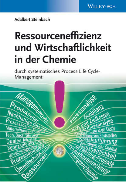Скачать книгу Ressourceneffizienz und Wirtschaftlichkeit in der Chemie durch systematische Material. Kosten und Wertflussanalysen