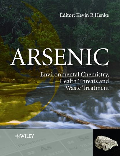 Скачать книгу Arsenic. Environmental Chemistry, Health Threats and Waste Treatment