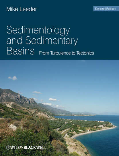Скачать книгу Sedimentology and Sedimentary Basins. From Turbulence to Tectonics