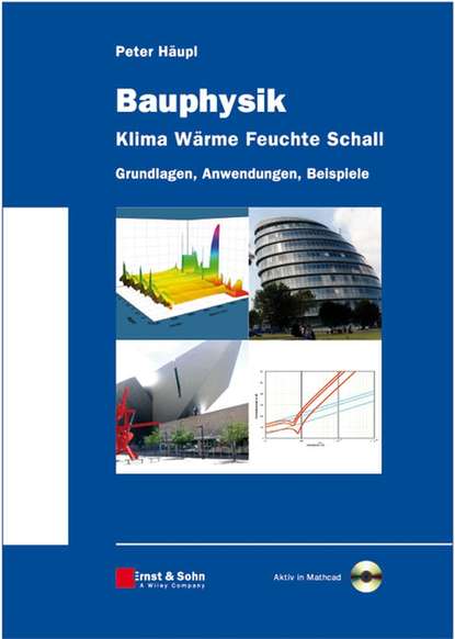 Скачать книгу Bauphysik - Klima Wärme Feuchte Schall. Grundlagen, Anwendungen, Beispiele