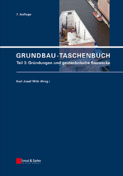 Скачать книгу Grundbau-Taschenbuch, Teil 3. Gründungen und geotechnische Bauwerke