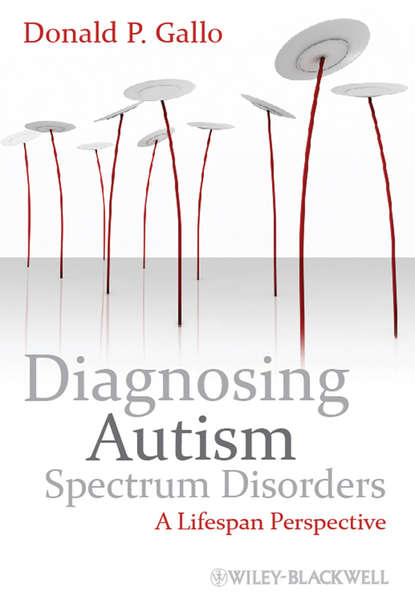 Скачать книгу Diagnosing Autism Spectrum Disorders. A Lifespan Perspective