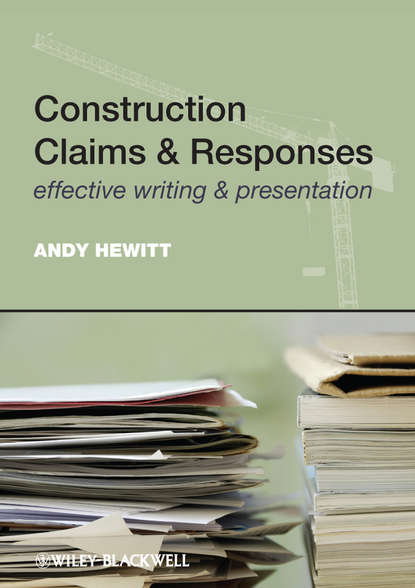 Скачать книгу Construction Claims and Responses. Effective Writing and Presentation