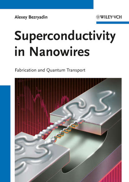 Скачать книгу Superconductivity in Nanowires. Fabrication and Quantum Transport