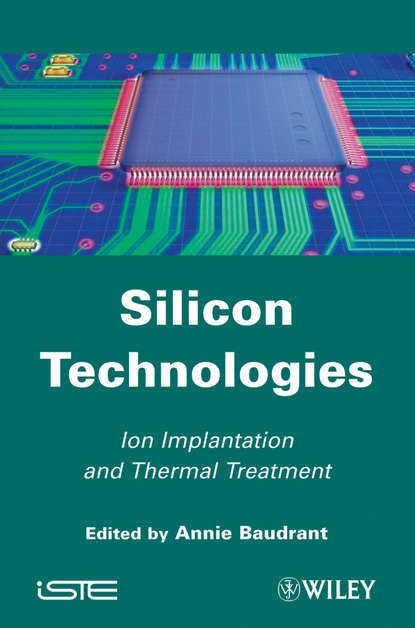 Скачать книгу Silicon Technologies. Ion Implantation and Thermal Treatment
