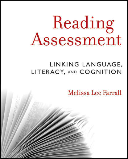 Скачать книгу Reading Assessment. Linking Language, Literacy, and Cognition