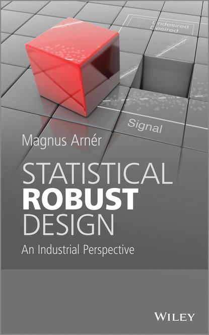 Скачать книгу Statistical Robust Design. An Industrial Perspective