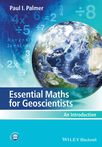Скачать книгу Essential Maths for Geoscientists. An Introduction