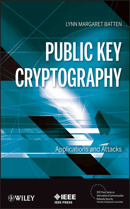 Скачать книгу Public Key Cryptography. Applications and Attacks