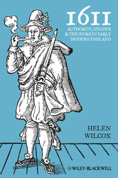 Скачать книгу 1611. Authority, Gender and the Word in Early Modern England