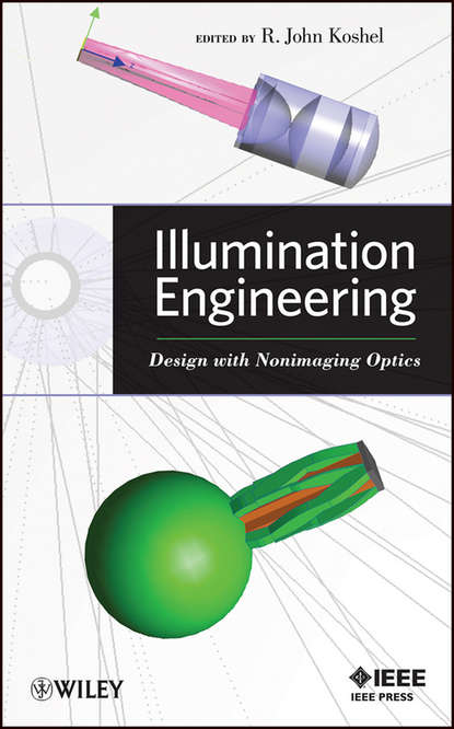 Скачать книгу Illumination Engineering. Design with Nonimaging Optics