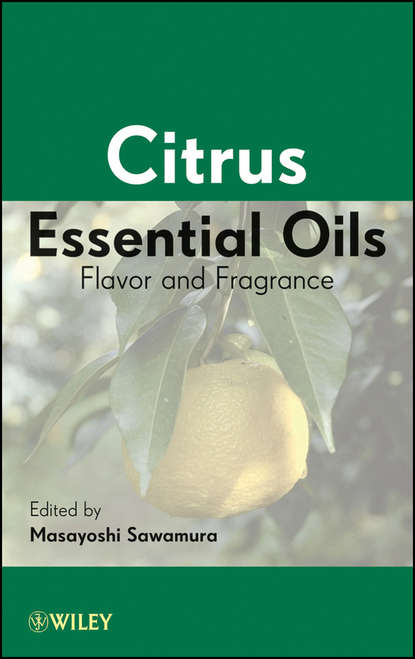Скачать книгу Citrus Essential Oils. Flavor and Fragrance
