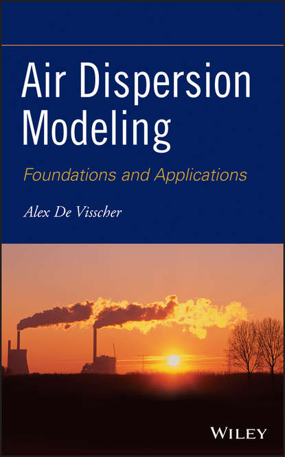 Скачать книгу Air Dispersion Modeling. Foundations and Applications