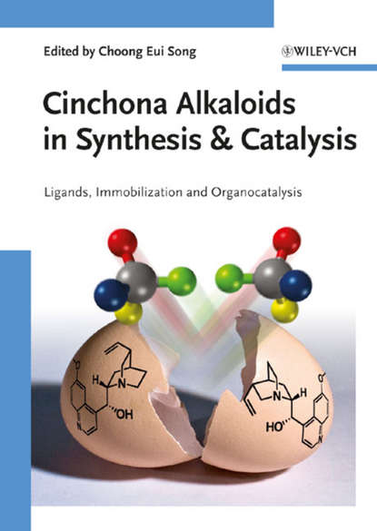 Скачать книгу Cinchona Alkaloids in Synthesis and Catalysis. Ligands, Immobilization and Organocatalysis