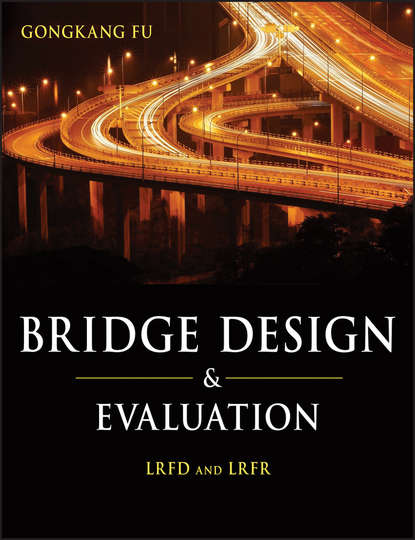 Скачать книгу Bridge Design and Evaluation. LRFD and LRFR