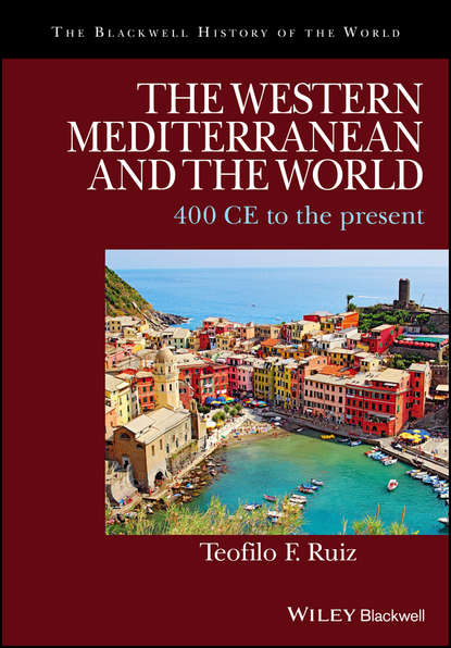 Скачать книгу The Western Mediterranean and the World. 400 CE to the Present