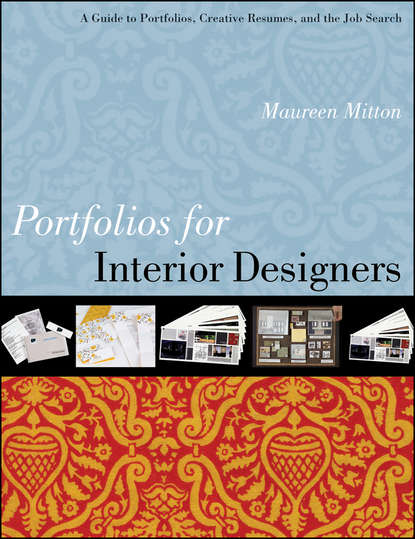 Скачать книгу Portfolios for Interior Designers. A Guide to Portfolios, Creative Resumes, and the Job Search