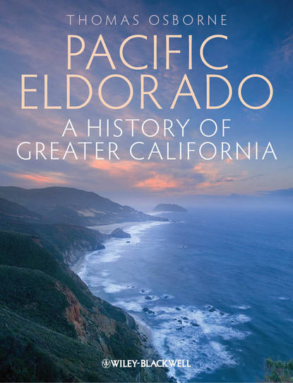 Скачать книгу Pacific Eldorado. A History of Greater California