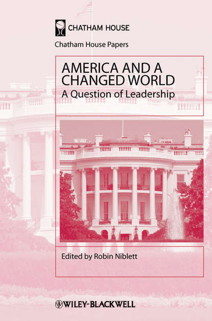 Скачать книгу America and a Changed World. A Question of Leadership