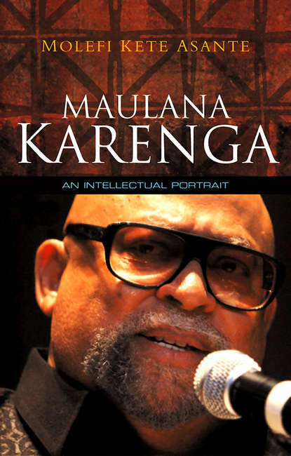 Скачать книгу Maulana Karenga. An Intellectual Portrait