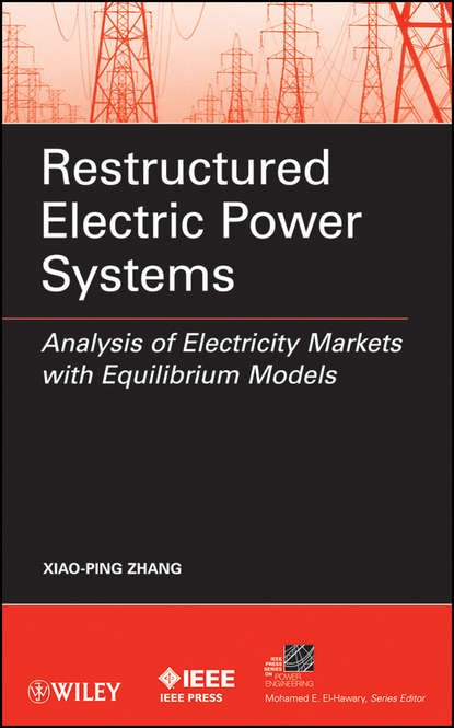 Скачать книгу Restructured Electric Power Systems. Analysis of Electricity Markets with Equilibrium Models