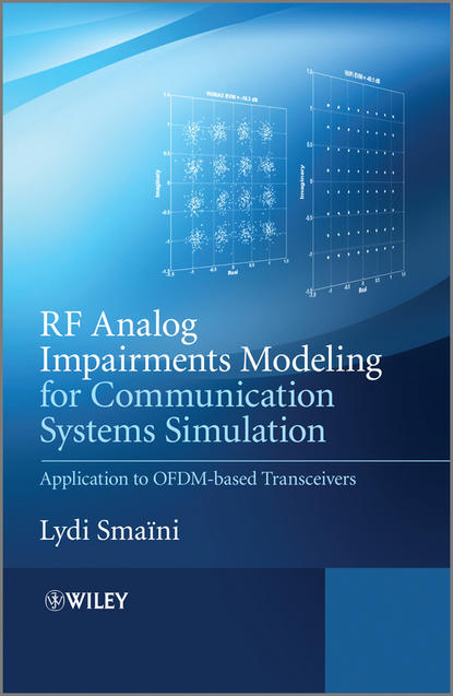 Скачать книгу RF Analog Impairments Modeling for Communication Systems Simulation. Application to OFDM-based Transceivers