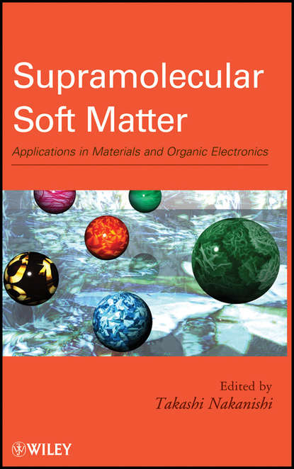 Скачать книгу Supramolecular Soft Matter. Applications in Materials and Organic Electronics