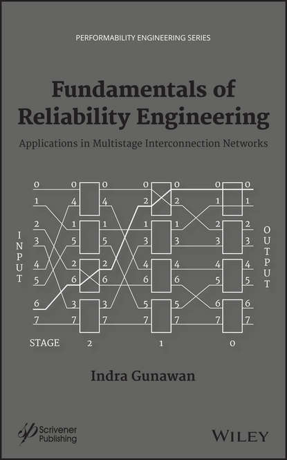 Скачать книгу Fundamentals of Reliability Engineering. Applications in Multistage Interconnection Networks