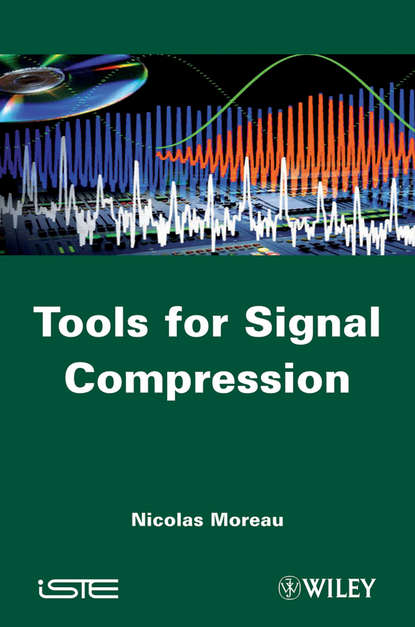 Скачать книгу Tools for Signal Compression. Applications to Speech and Audio Coding