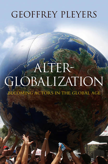 Скачать книгу Alter-Globalization. Becoming Actors in a Global Age
