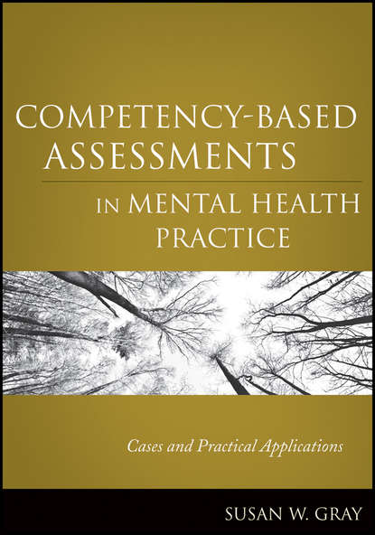 Скачать книгу Competency-Based Assessments in Mental Health Practice. Cases and Practical Applications