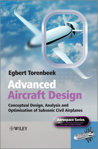 Скачать книгу Advanced Aircraft Design. Conceptual Design, Technology and Optimization of Subsonic Civil Airplanes