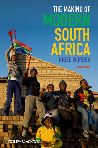 Скачать книгу The Making of Modern South Africa. Conquest, Apartheid, Democracy