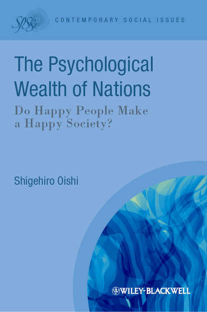 Скачать книгу The Psychological Wealth of Nations. Do Happy People Make a Happy Society?