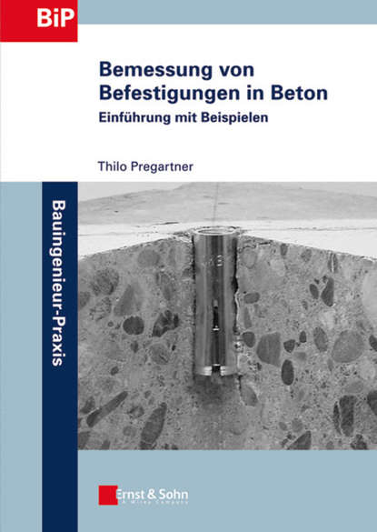Скачать книгу Bemessung von Befestigungen in Beton. Einführung mit Beispielen