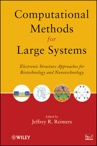 Скачать книгу Computational Methods for Large Systems. Electronic Structure Approaches for Biotechnology and Nanotechnology