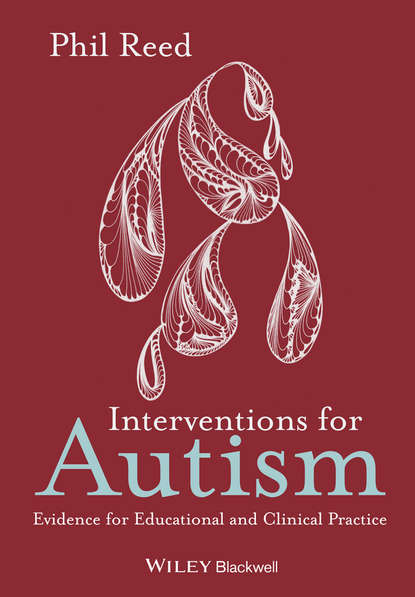 Скачать книгу Interventions for Autism. Evidence for Educational and Clinical Practice
