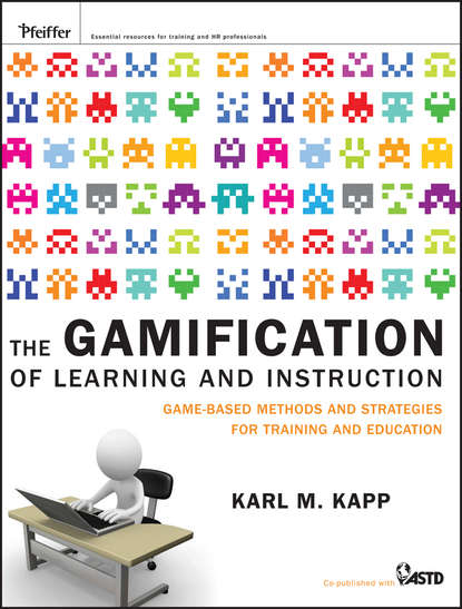 Скачать книгу The Gamification of Learning and Instruction. Game-based Methods and Strategies for Training and Education