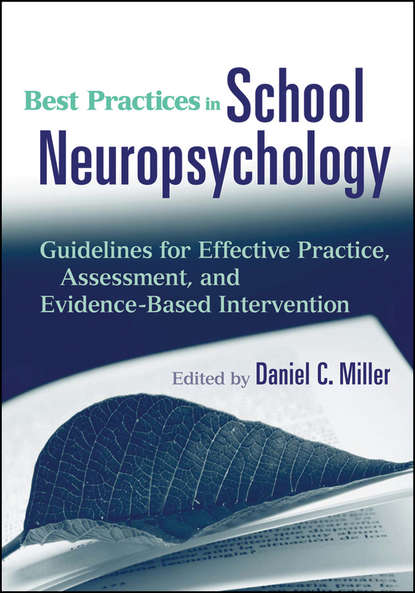 Скачать книгу Best Practices in School Neuropsychology. Guidelines for Effective Practice, Assessment, and Evidence-Based Intervention