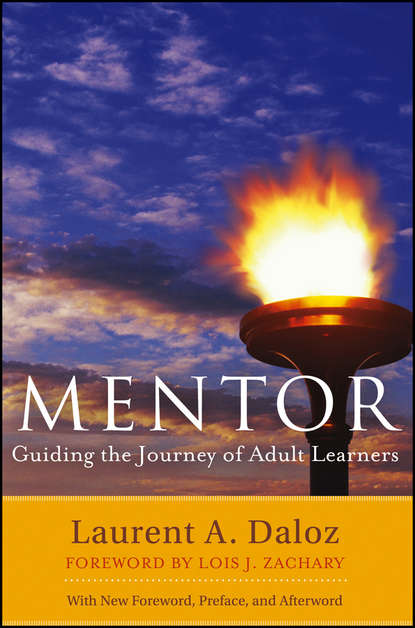 Скачать книгу Mentor. Guiding the Journey of Adult Learners (with New Foreword, Introduction, and Afterword)