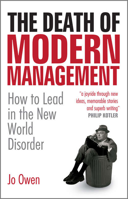 Скачать книгу The Death of Modern Management. How to Lead in the New World Disorder