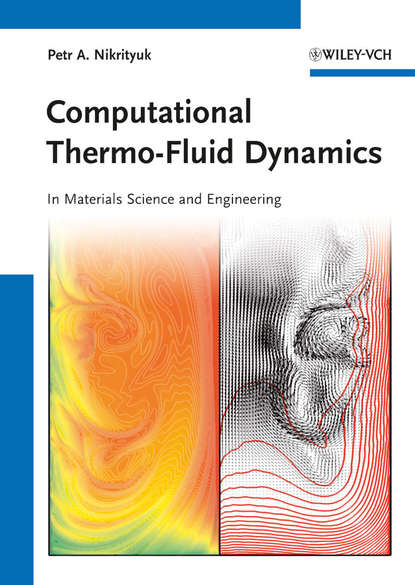 Скачать книгу Computational Thermo-Fluid Dynamics. In Materials Science and Engineering